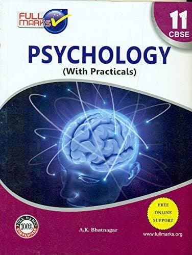 Psychology (With Practicals) for Class 11 — A.K. Bhatnagar | Full Marks