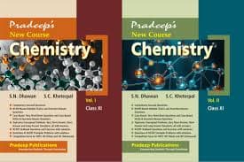 Pradeep's New Course Chemistry for Class 11 Vol-1 & Vol-2 (Set of 2 Volumes) — S.N. Dhawan & S.C. Kheterpal | Pradeep Publications