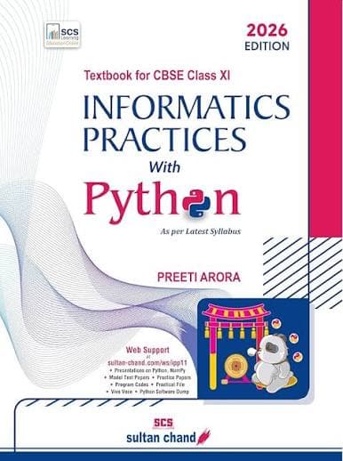 Informatics Practices with Python: Textbook for CBSE Class 11 (2026 Edition) — Preeti Arora | Sultan Chand