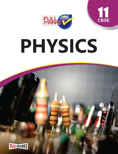 Physics for Class 11 — Full Marks