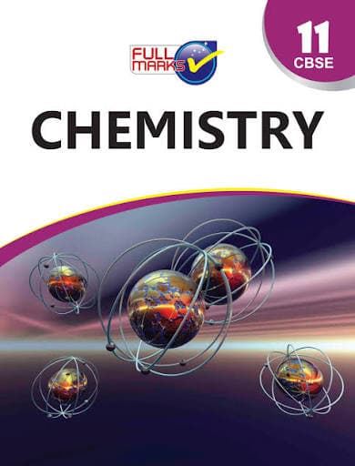 Chemistry for Class 11 — Full Marks