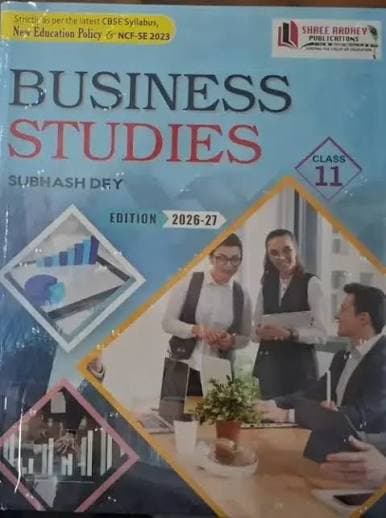 Business Studies for Class 11 (Edition 2026-27) — Subhash Dey | Shree Radhey Publications