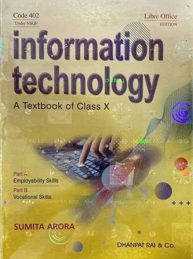 Information Technology: A Textbook of Class 10 (Code 402, LibreOffice Edition, 2026-27) — Sumita Arora | Dhanpat Rai & Co.