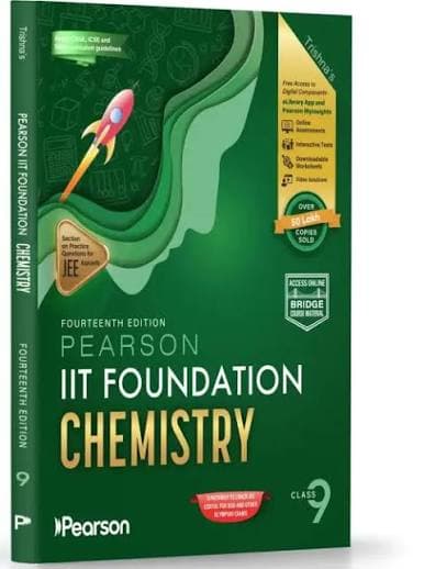 Trishna's Pearson IIT Foundation Chemistry Class 9 — Fourteenth Edition, with Practice Questions for JEE Aspirants, 2026-27
