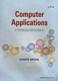 Computer Applications — A Textbook for Class IX by Sumita Arora, CBSE, 2026-27 Edition