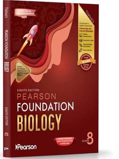 Trishna's Pearson Foundation Biology Class 8 — Eighth Edition, with Practice Questions for NEET Aspirants, 2026-27