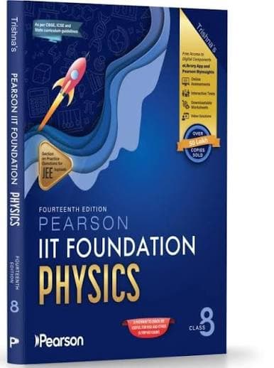 Trishna's Pearson IIT Foundation Physics Class 8 — Fourteenth Edition, with Practice Questions for JEE Aspirants, 2026-27