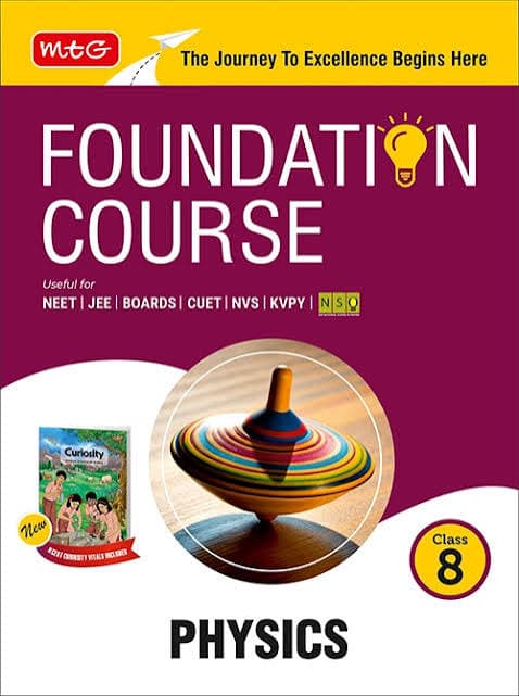 MTG Foundation Course Class 8 Physics — Useful for NEET, JEE, Boards, CUET, NVS, KVPY & NSO Olympiad, with New NCERT Curiosity Vitals, Edition 2026