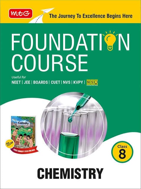 MTG Foundation Course Class 8 Chemistry — Useful for NEET, JEE, Boards, CUET, NVS, KVPY & NSO Olympiad, with New NCERT Curiosity Vitals, Edition 2026