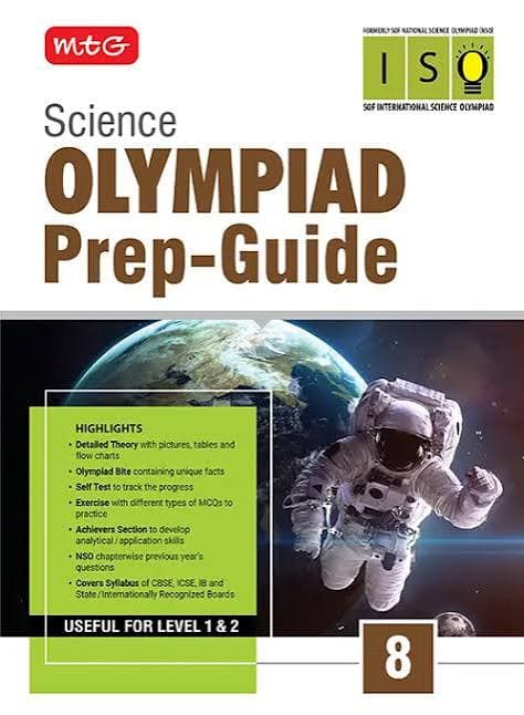 MTG Science Olympiad Prep-Guide Class 8 — Useful for Level 1 & 2, for SOF International Science Olympiad (ISO, formerly NSO)