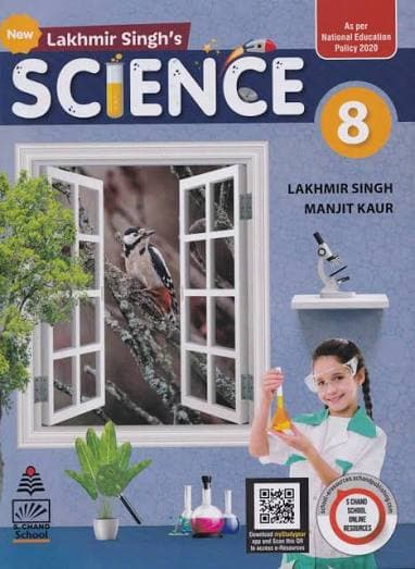 New Lakhmir Singh's Science Class 8 by Lakhmir Singh & Manjit Kaur — As per National Education Policy (NEP) 2020