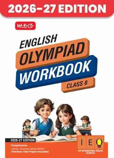 MTG English Olympiad Workbook Class 8 — Chapterwise, with MCQs, Achievers Section (HOTS) & Previous Year Paper, for SOF International English Olympiad (IEO), 2026-27 Edition