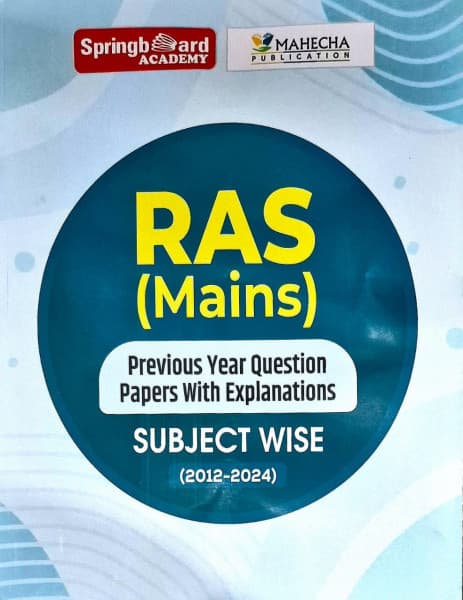 RAS (Mains) — Previous Year Question Papers With Explanations, Subject Wise (2012-2024), English Medium, Springboard Academy & Mahecha Publication