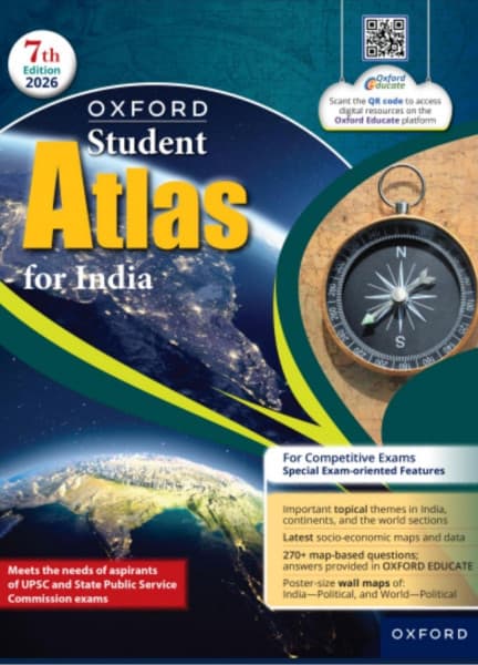 Oxford Student Atlas for India — 7th Edition 2026, English Medium, For Competitive Exams, with 270+ Map-Based Questions & Free Wall Maps
