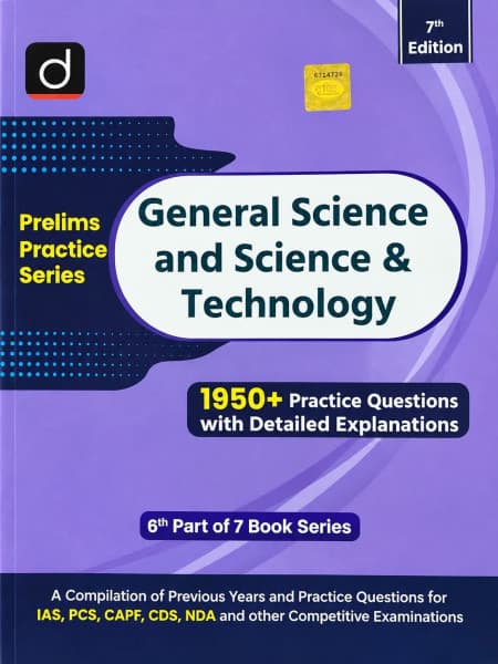 General Science and Science & Technology — Prelims Practice Series, 7th Edition, 1950+ Practice Questions with Detailed Explanations, English Medium, for IAS, PCS, CAPF, CDS & NDA