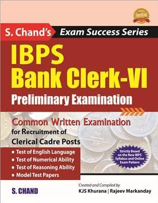 IBPS Bank Clerk-VI Preliminary Examination — Common Written Examination for Recruitment of Clerical Cadre Posts, by KJS Khurana & Rajeev Markanday, English Medium, S. Chand