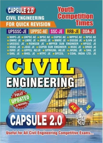 Civil Engineering Quick Revision Capsule 2.0 — Fully Updated & Revised, Useful for All Civil Engineering Competitive Exams, English Medium, Youth Competition Times