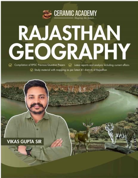 Rajasthan Geography — As per the Latest 41 Districts, with RPSC PYQ Compilation, New Edition 2026, by Vikas Gupta Sir, English Medium, Ceramic Academy
