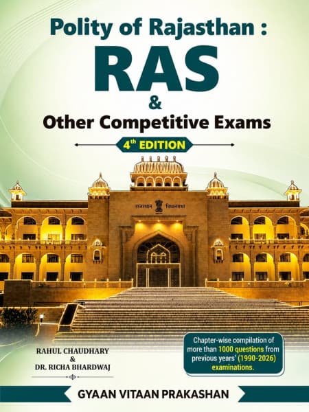 Polity of Rajasthan: RAS & Other Competitive Exams — 4th Edition, with 1000+ Chapter-Wise PYQs 1990-2026, by Rahul Chaudhary & Dr Richa Bhardwaj, English Medium, Gyaan Vitaan Prakashan