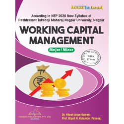 Working Capital Management (Major/Minor) – BBA 5th Semester, As per NEP 2020 New Syllabus of RTMNU Nagpur, by Dr. Hitesh Arjun Kalyani & Prof. Dipali N. Kalambe (Pohane), Thakur Publication, English Medium