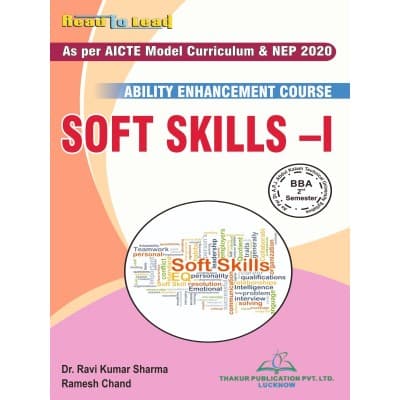 Soft Skills-I – Ability Enhancement Course, BBA 2nd Semester, As per AICTE Model Curriculum & NEP 2020, AKTU, by Dr. Ravi Kumar Sharma & Ramesh Chand, Thakur Publication, English Medium