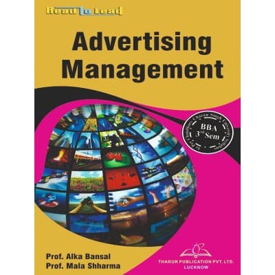 Advertising Management – BBA 3rd Semester, As per CCSU Meerut Syllabus, by Prof. Alka Bansal & Prof. Mala Sharma, Thakur Publication, English Medium