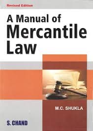 A Manual of Mercantile Law – Revised Edition, by M.C. Shukla, S. Chand, English Medium