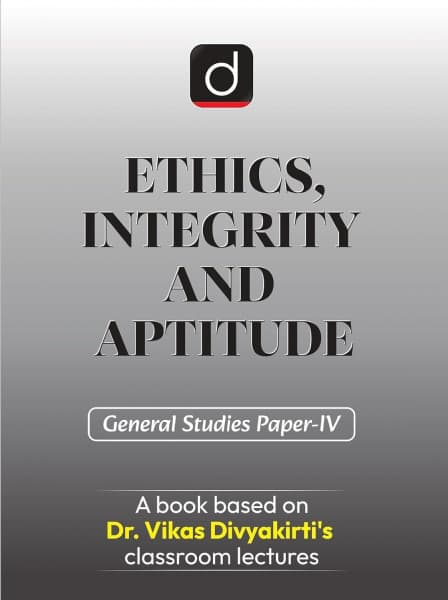 Drishti Ethics, Integrity and Aptitude (नीतिशास्त्र, सत्यनिष्ठा और अभिरुचि) – General Studies Paper-IV, by Dr. Vikas Divyakirti, New Edition 2026, English Medium