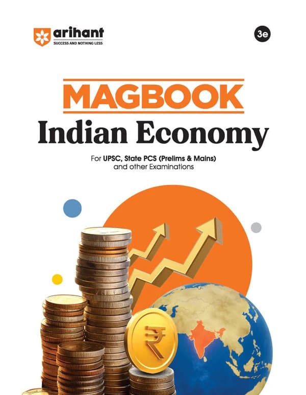 Arihant Magbook Indian Economy | 3rd Edition | For UPSC, State PCS (Prelims & Mains) & Other Examinations | English Medium
