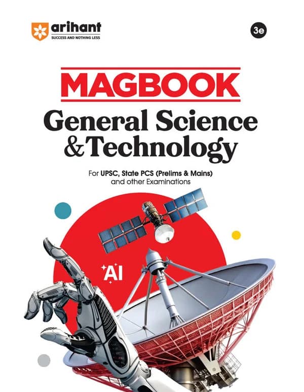 Arihant Magbook General Science & Technology | 3rd Edition | For UPSC, State PCS (Prelims & Mains) & Other Examinations | English Medium