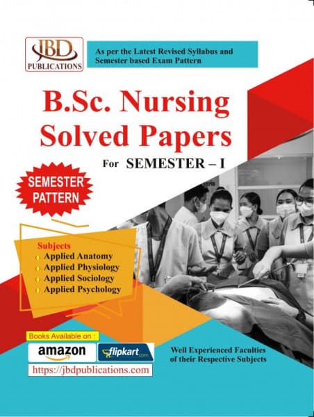 JBD B.Sc. Nursing Solved Papers for Semester I | Applied Anatomy, Physiology, Sociology & Psychology | Semester Pattern | English Medium