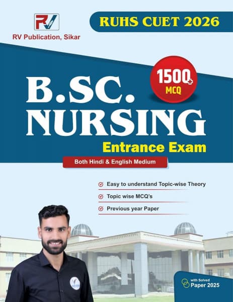 RUHS CUET 2026 B.Sc. Nursing Entrance Exam Book | Topic-wise Theory + 1500+ MCQs + Solved Paper 2025 | RV Publication | Bilingual (Hindi & English Medium)