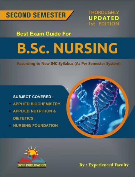 DVIIP Best Exam Guide for B.Sc. Nursing Second Semester | Applied Biochemistry, Nutrition & Dietetics and Nursing Foundation | 1st Edition | New INC Syllabus | English Medium