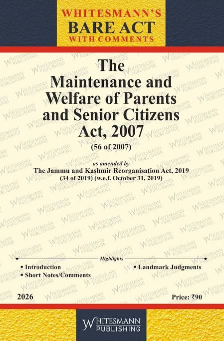 Senior Citizens Act 2007 Bare Act 2026 | Whitesmann