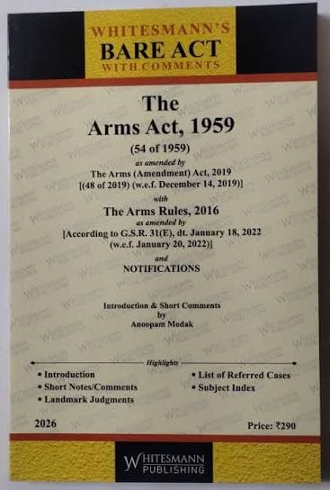 The Arms Act, 1959 with Arms Rules, 2016 bare act with comments book cover, Whitesmann Publishing, Edition 2026, English medium