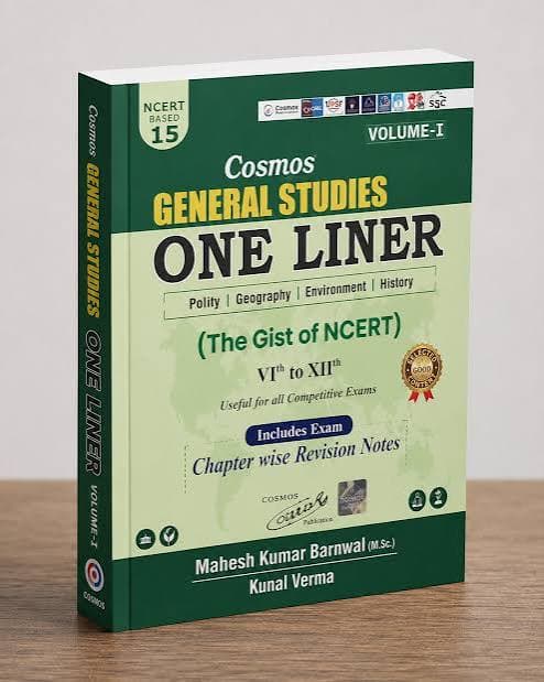 Cosmos General Studies One Liner The Gist of NCERT Volume I by Mahesh Kumar Barnwal and Kunal Verma, Class VI to XII, Polity, Geography, Environment and History, front cover